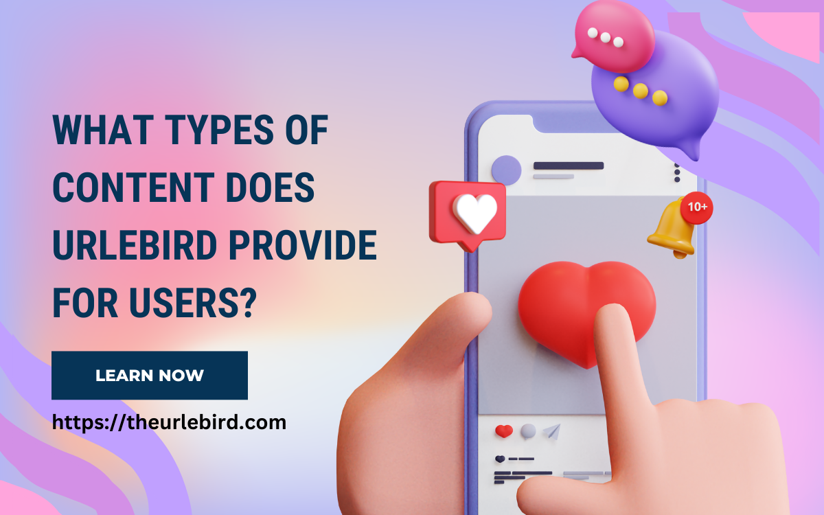 What types of content does Urlebird provide for users?