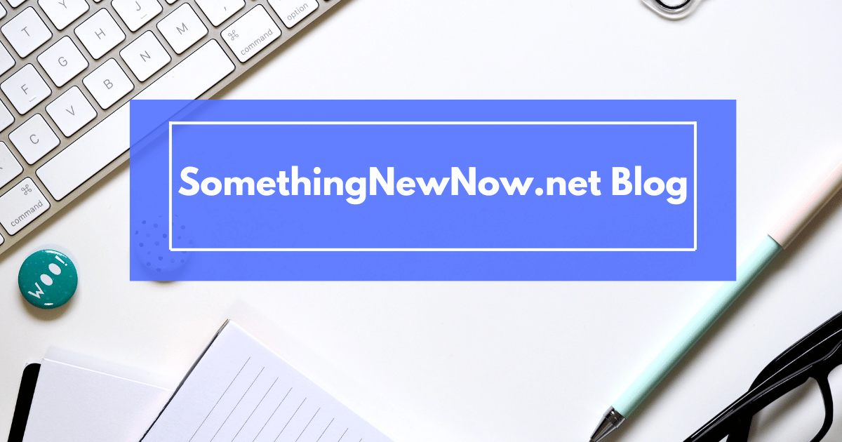 SomethingNewNow.net Blog