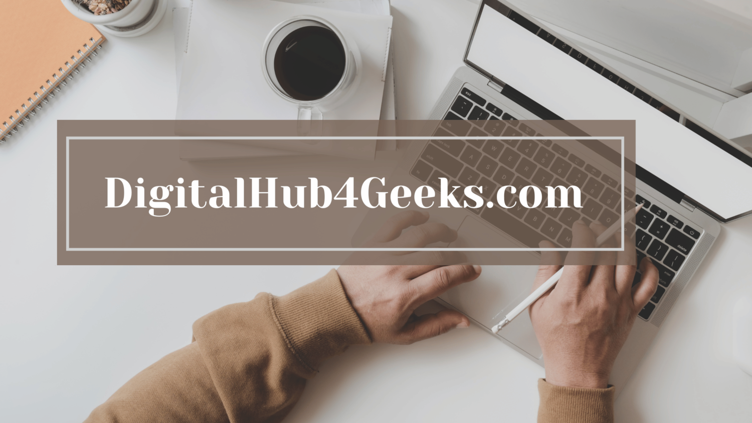 DigitalHub4Geeks.com