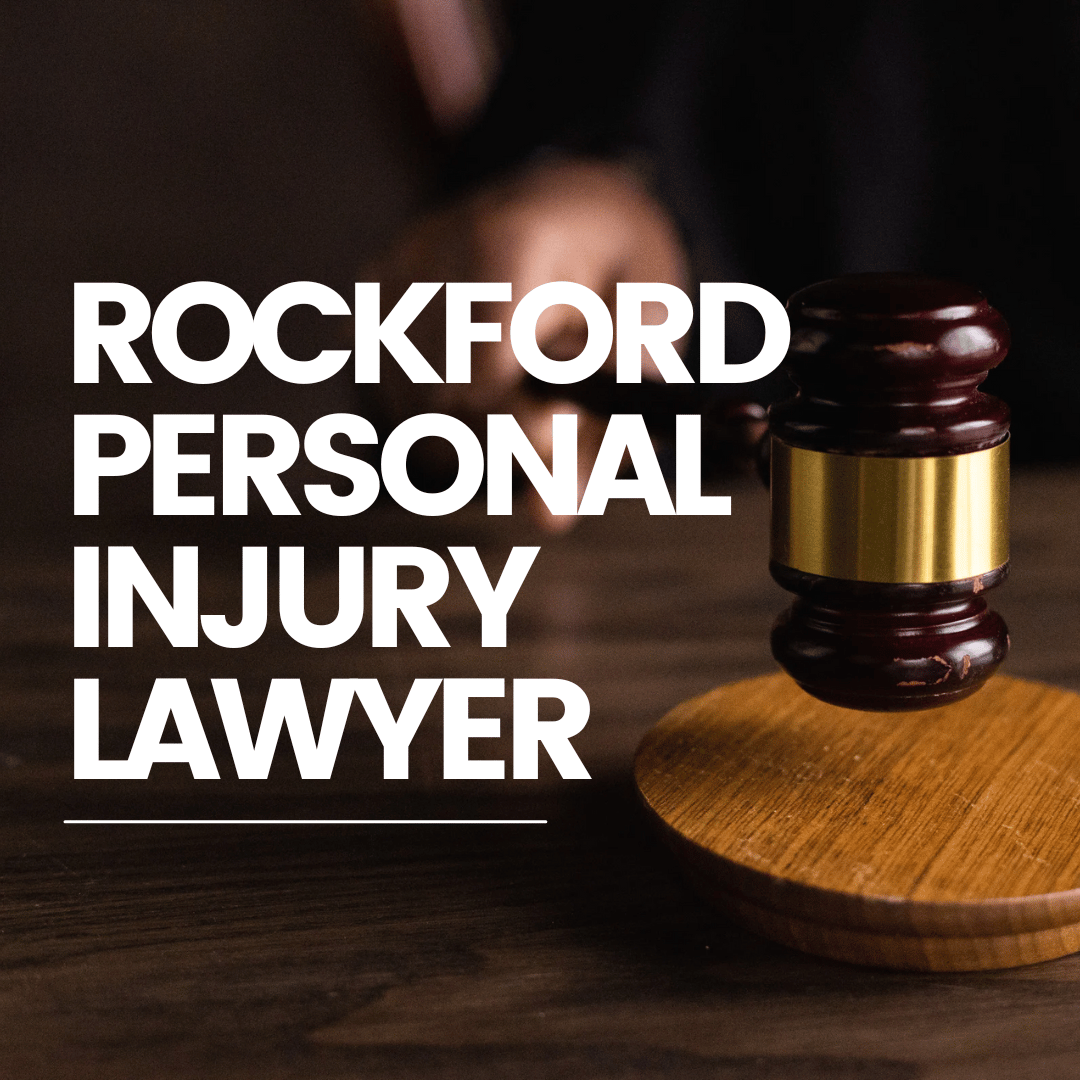 Rockford Personal Injury Lawyer