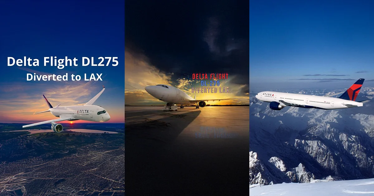 Delta Flight DL275 Diverted to LAX